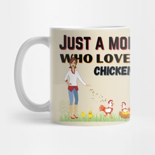 JUST A MOM WHO LOVES CHICKENS | Funny Chicken Quote | Farming Hobby Mug